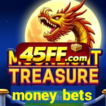 money bets